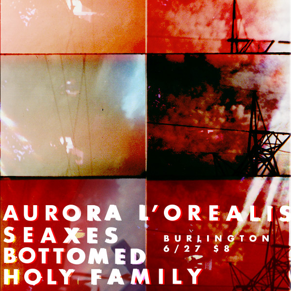 AURORA L’OREALIS, SEAXES, BOTTOMED, HOLY FAMILY