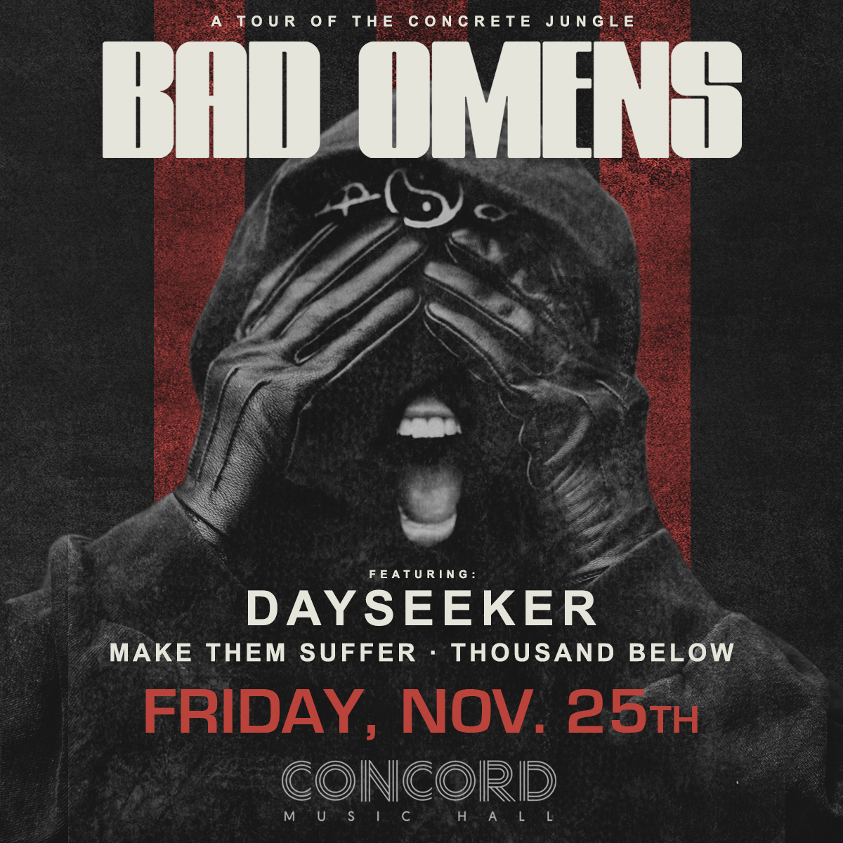 BAD OMENS, DAYSEEKER, MAKE THEM SUFFER, THOUSAND BELOW
