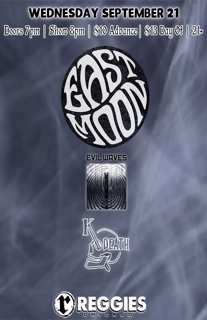 EAST MOON, EVIL WAVES, K-DEATH