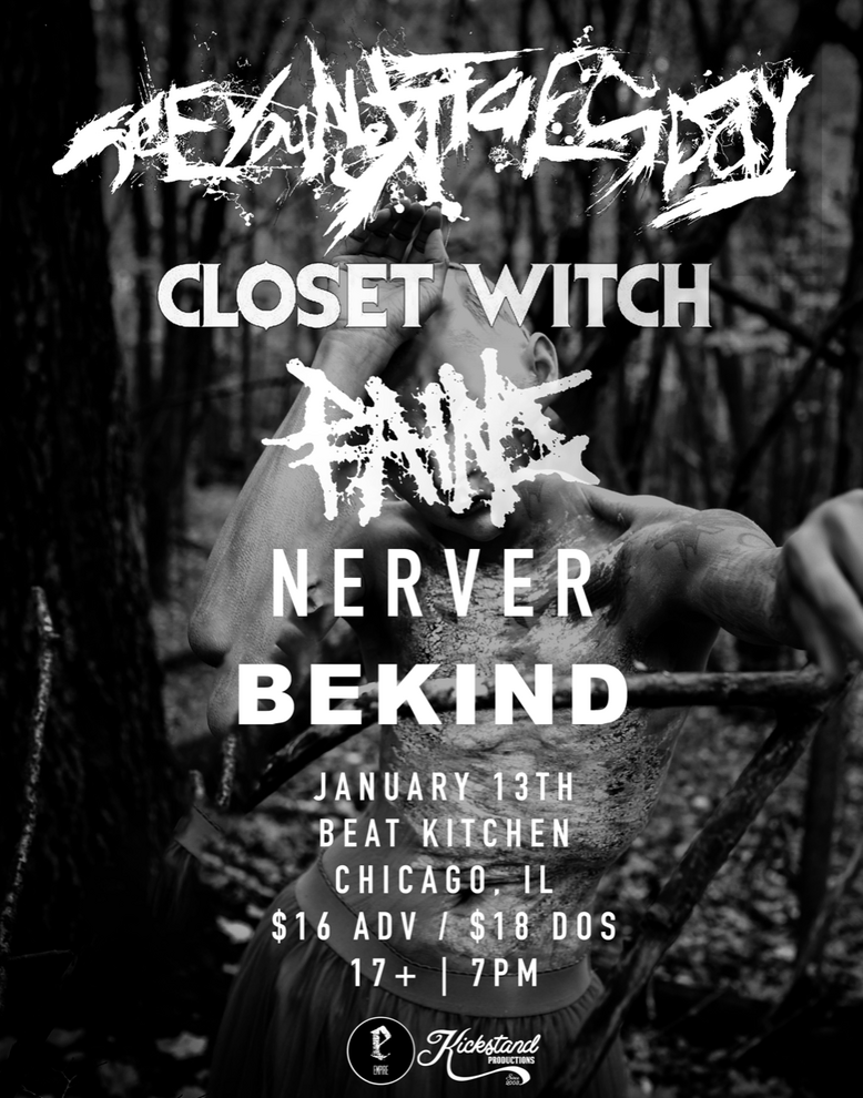 SEE YOU NEXT TUESDAY, CLOSET WITCH, PAINS, NERVER, BEKIND