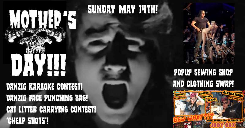 Mother’s Day DANZIG Karaoke / Knockout contest