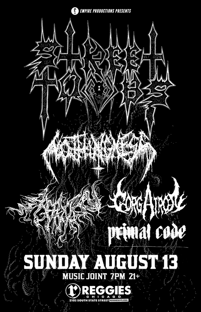 STREET TOMBS, NOTHINGNESS, ABERRATION, GORGATRON, PRIMAL CODE