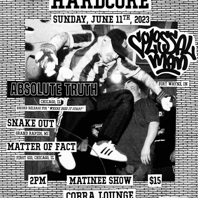 COLOSSAL MAN, ABSOLUTE TRUTH, SNAKE OUT, MATTER OF FACT