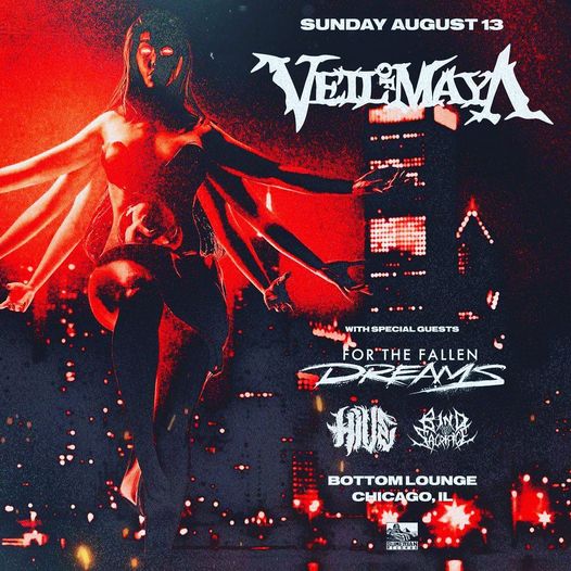 VEIL OF MAYA, FOR THE FALLEN DREAMS, HIVE, BIND THE SACRIFICE