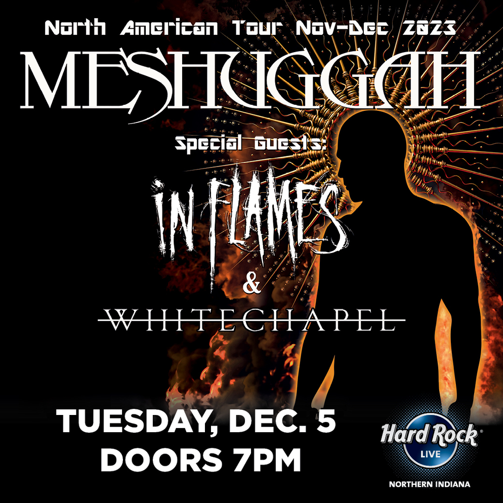 MESHUGGAH, IN FLAMES, WHITECHAPEL