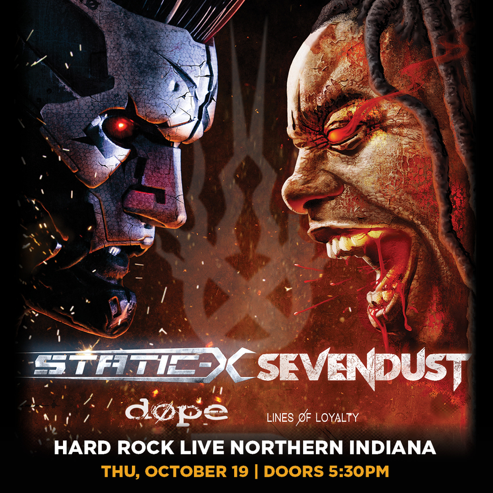 STATIC-X, SEVENDUST, DOPE, LINES OF LOYALTY - theCMF.com