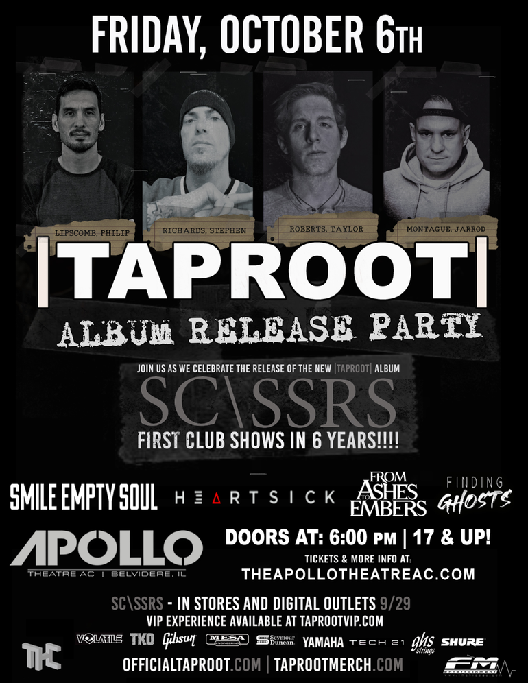 TAPROOT, SMILE EMPTY SOUL, HEARTSICK, FROM ASHES TO EMBERS, FINDING GHOSTS