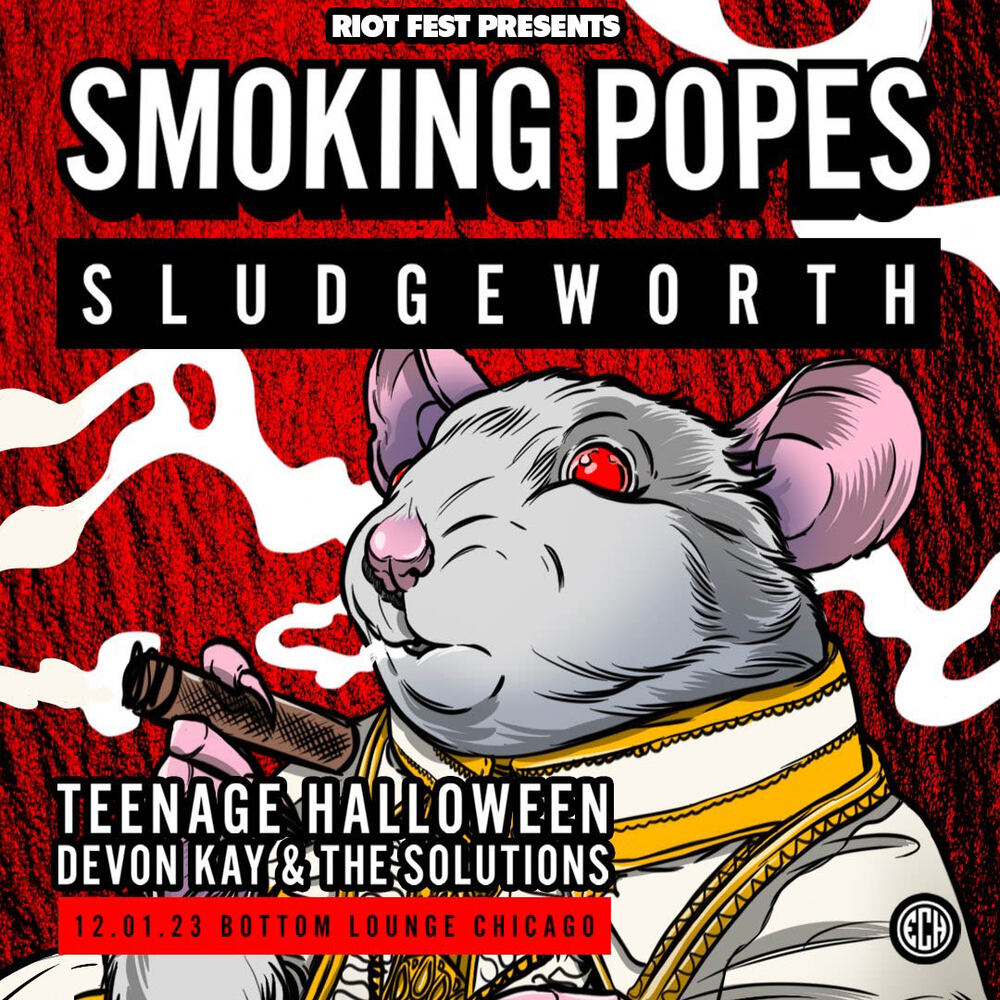 SMOKING POPES, SLUDGEWORTH, TEENAGE HALLOWEEN, DEVON KAY & THE SOLUTIONS