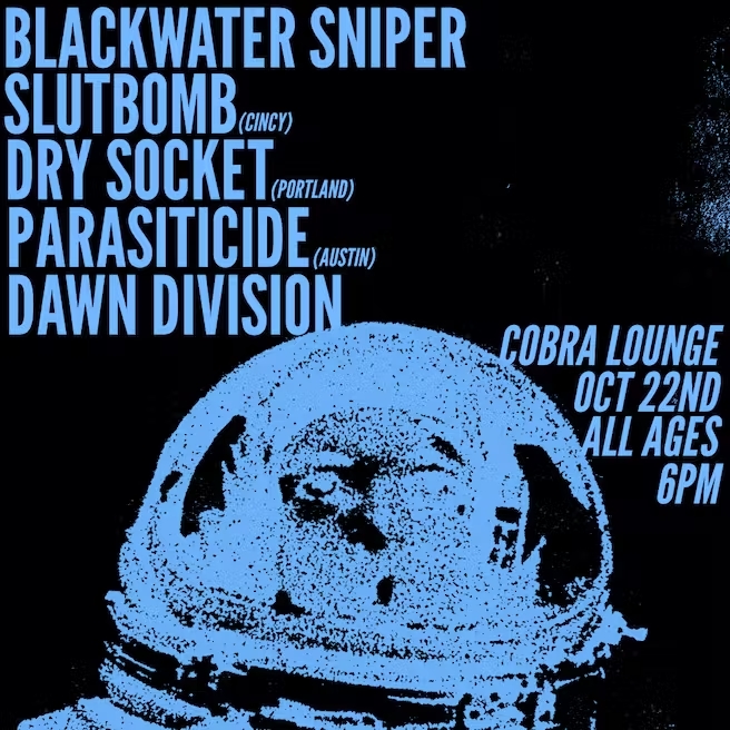 BLACKWATER SNIPER, SLUTBOMB, DRY SOCKET, PARASITICIDE, DAWNDIVISION