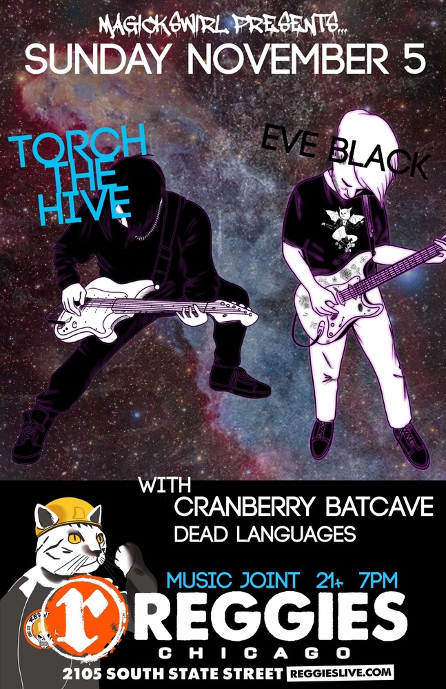 TORCH THE HIVE, EVE BLACK, CRANBERRY BATCAVE, DEAD LANGUAGES