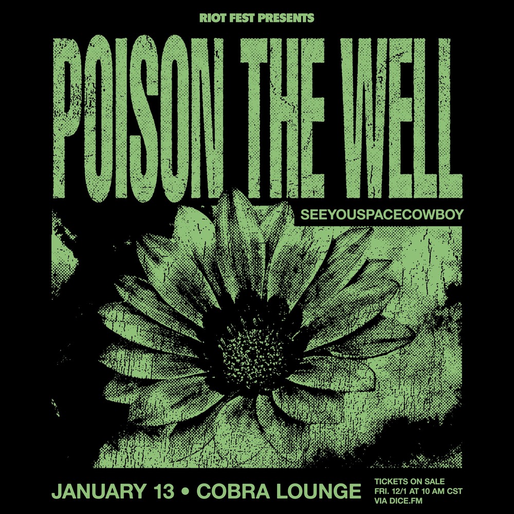 POISON THE WELL, SEEYOUSPACECOWBOY