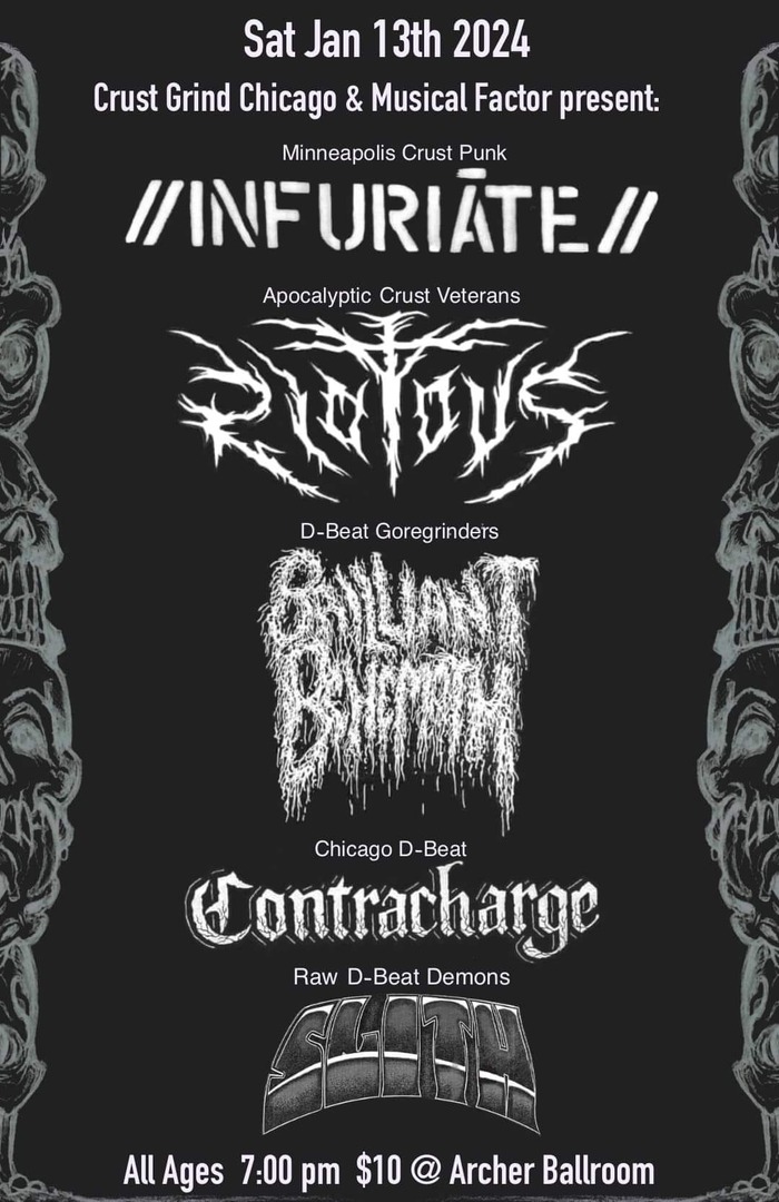 INFURIATE, RIOTOUS, BRILLIANT BEHEMOTH, SLITH, CONTRACHARGE