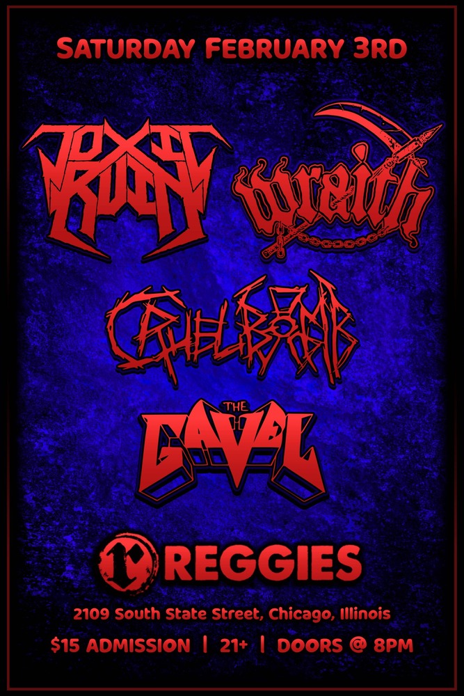 WRAITH, TOXIC RUIN, CRUEL BOMB, THE GAVEL