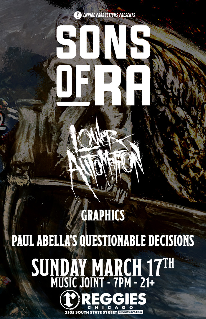 SONS OF RA, LOWER AUTOMATION, GRAPHICS, PAUL ABELLA'S QUESTIONABLE DECISIONS