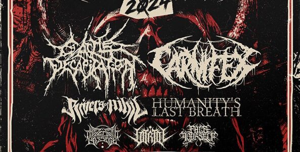 CATTLE DECAPITATION, CARNIFEX, RIVERS OF NIHIL, HUMANITY’S LAST BREATH, THE ZENITH PASSAGE, VITRIOL, FACE YOURSELF