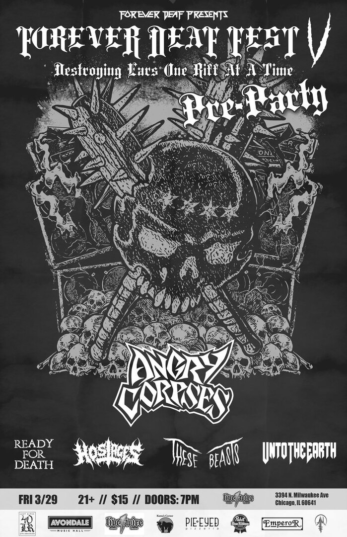 Forever Deaf Fest V Pre-Party: ANGRY CORPSES, READY FOR DEATH, HOSTAGES, THESE BEASTS, UNTO THE EARTH