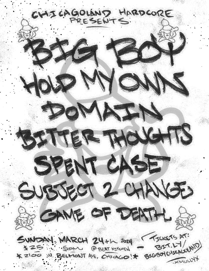 BIG BOY, HOLD MY OWN, DOMAIN, BITTER THOUGHTS, SPENT CASE, SUBJECT 2 CHANGE, GAME OF DEATH