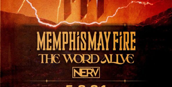 MEMPHIS MAY FIRE, THE WORD ALIVE, NERV