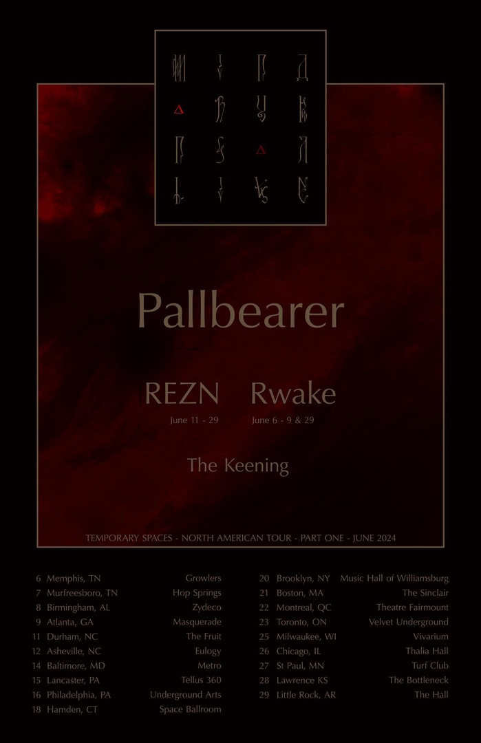 PALLBEARER, REZN, THE KEENING
