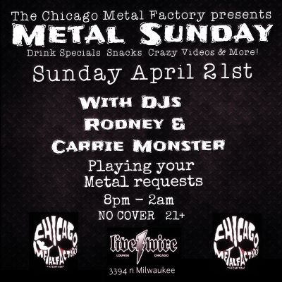 theCMF Metal Sunday April edition, DJ's Rodney & CarrieMonster + $6 PBR & Malort shot combo & The Beast