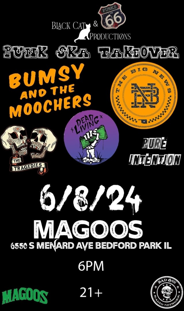 BUMSY AND THE MOOCHERS, THE BIG NEWS, THE TRAGEDIES, DEAD LIVING, PURE INTENTION