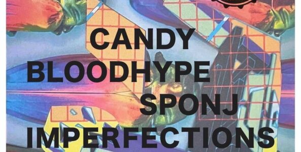 CANDY, BLOODHYPE, SPONJ, IMPERFECTIONS