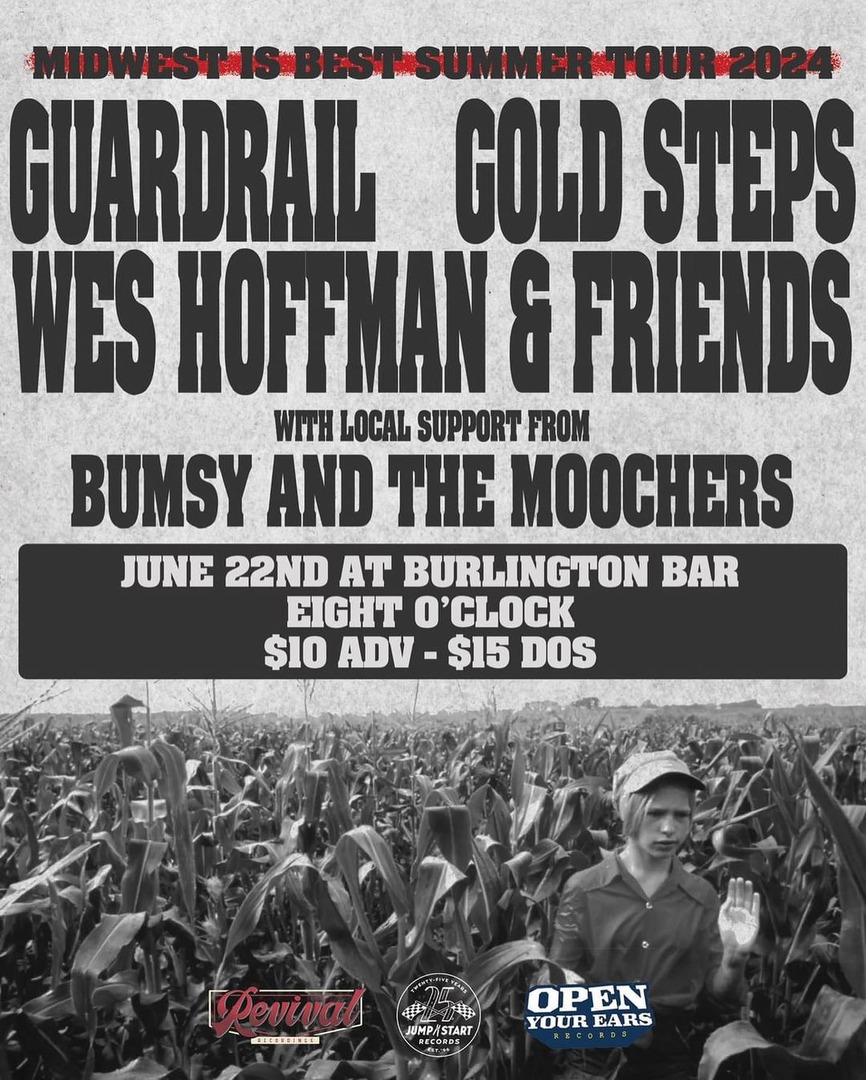 GUARDRAIL, GOLD STEPS, WES HOFFMAN & FRIENDS, BUMSY AND THE MOOCHERS
