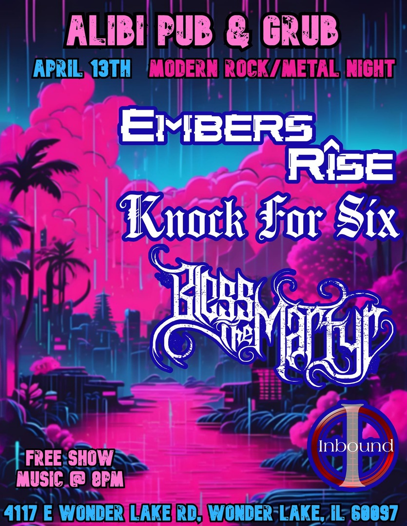 EMBERS RISE, KNOCK FOR SIX, BLESS THE MARTYR, INBOUND - theCMF.com