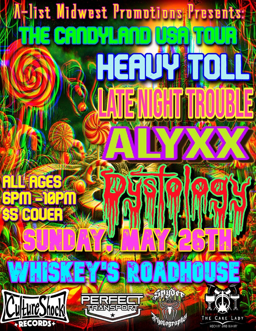 HEAVY TOLL, LATE NIGHT TROUBLE, ALYXX, DYSTOLOGY