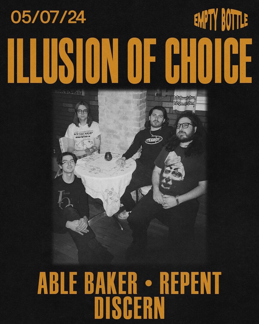 ILLUSION OF CHOICE, ABLE BAKER, REPENT, DISCERN