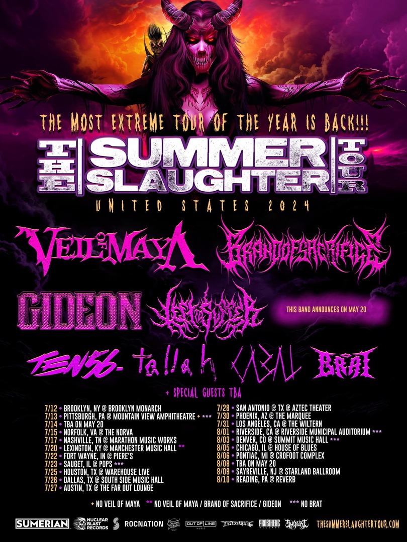 The Summer Slaughter Tour 2024: VEIL OF MAYA, BRAND OF SACRIFICE, GIDEON, LEFT TO SUFFER, TEN56, TALLAH, CABAL, BRAT