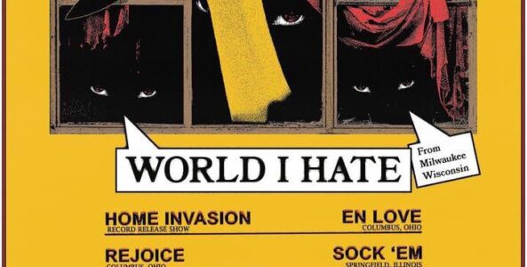 WORLD I HATE, HOME INVASION, EN LOVE, REJOICE, SOCK ‘EM, SEE NO EVIL, CHALK