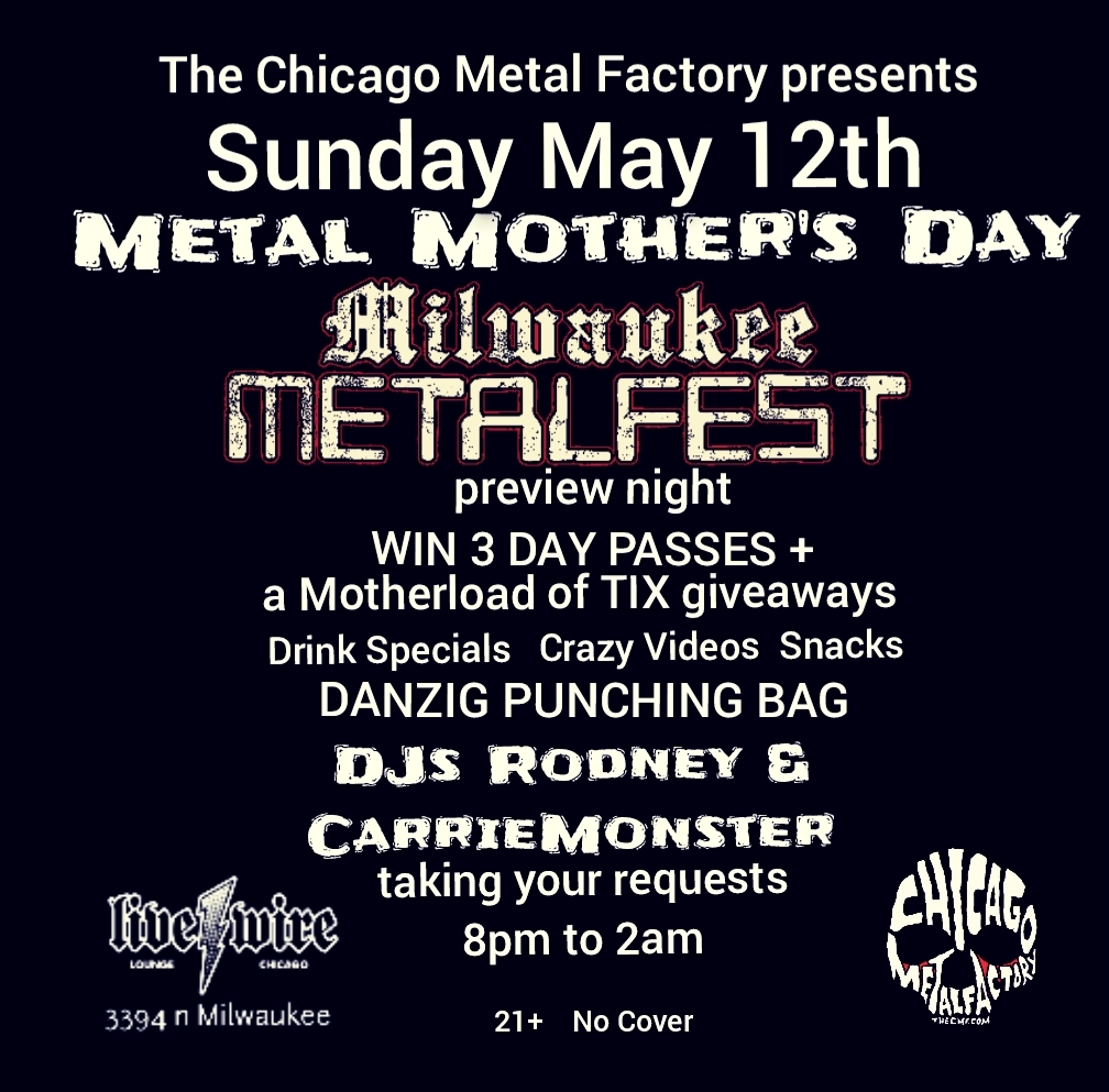 theCMF Metal Sunday Mother's Day edition w/ Metalfest TIX GIVEAWAYS & more + a Danzig Punching bag + DJ's Rodney & CarrieMonster + $6 PBR & Malort shot combo & The Beast