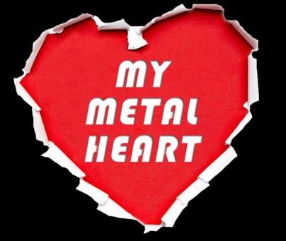 MY METAL HEART