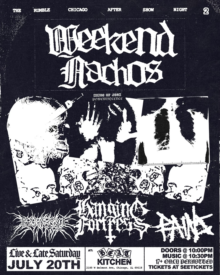 WEEKEND NACHOS, HANGING FORTRESS, DEGENERATE SYNAPSE, PAINS