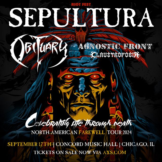 SEPULTURA, OBITUARY, AGNOSTIC FRONT, CLAUSTROFOBIA