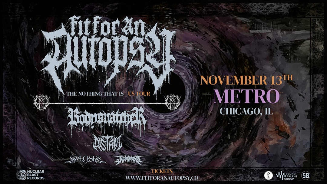 FIT FOR AN AUTOPSY, BODYSNATCHER, DISTANT, SYLOSIS, JUDICIARY