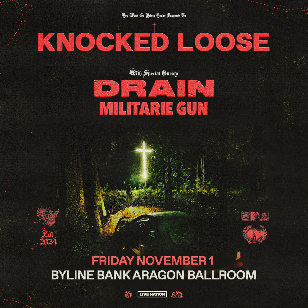 KNOCKED LOOSE, DRAIN, MILITARIE GUN, DANNY BROWN