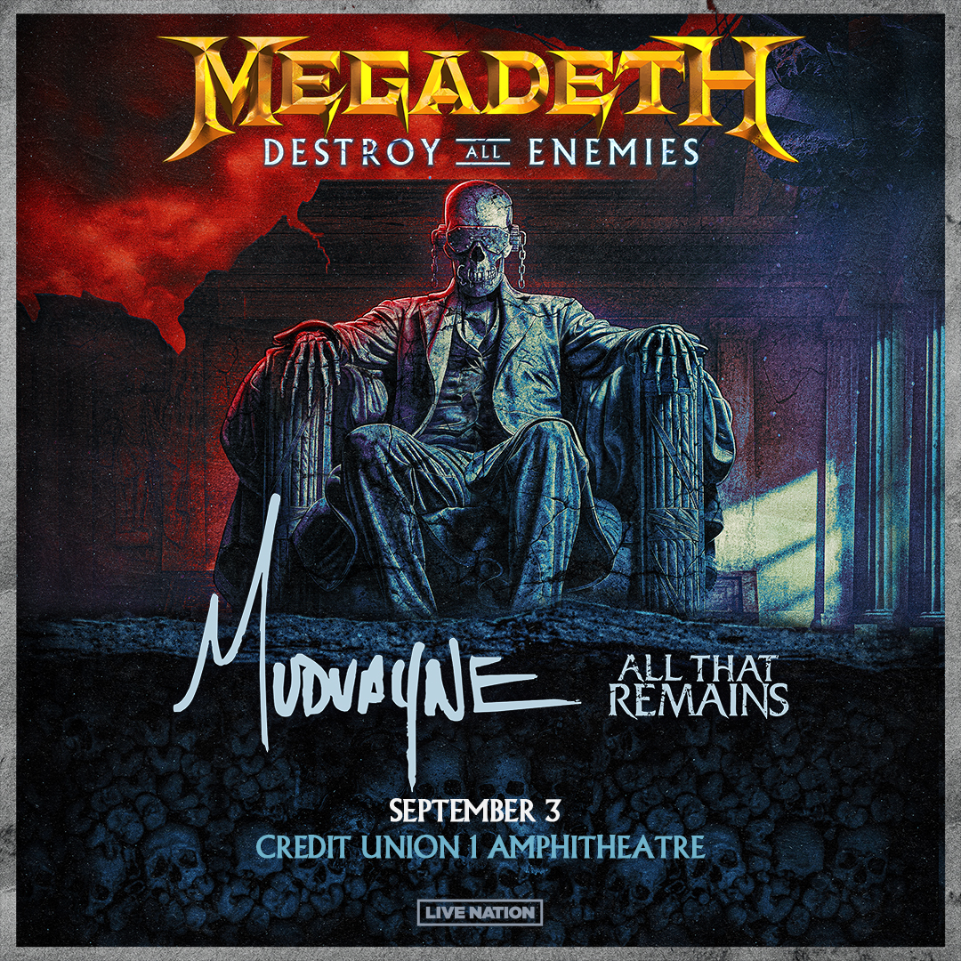 MEGADETH, MUDVAYNE, ALL THAT REMAINS