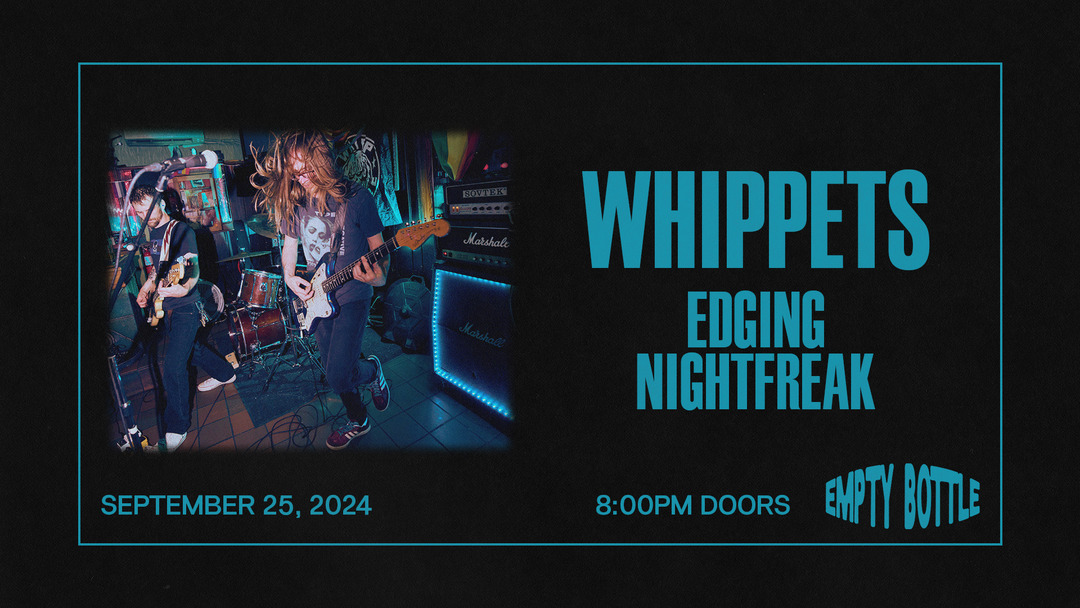 WHIPPETS, EDGING, NIGHTFREAK