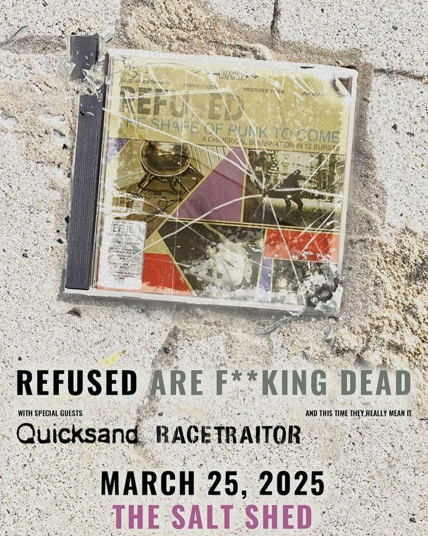 THE REFUSED, QUICKSAND, RACETRAITOR