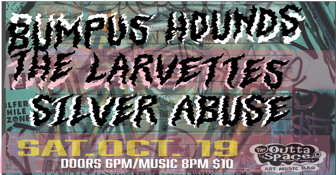 BUMPUS HOUNDS, THE LARVETTES, SILVER ABUSE