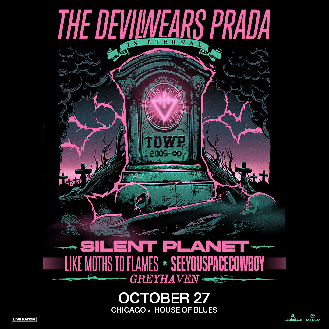 THE DEVIL WEARS PRADA, SILENT PLANET, LIKE MOTHS TO FLAMES, GREYHAVEN, SEEYOUSPACECOWBOY