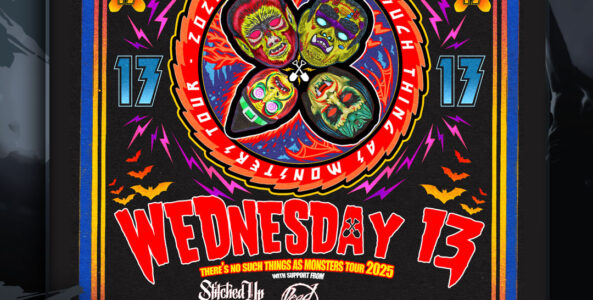 WEDNESDAY 13, STITCHED UP HEART, DEAD RABBITS, I YA TOYAH