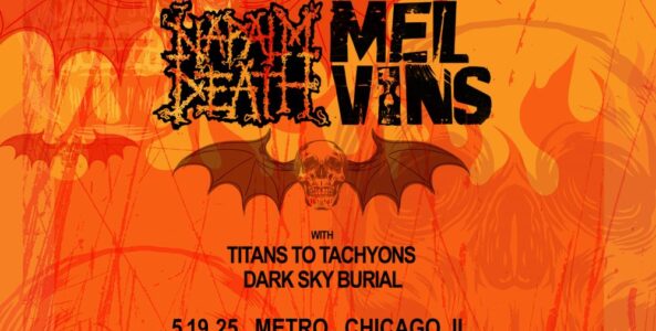 NAPALM DEATH, MELVINS, TITAN TO TACHYONS, DARK SKY BURIAL