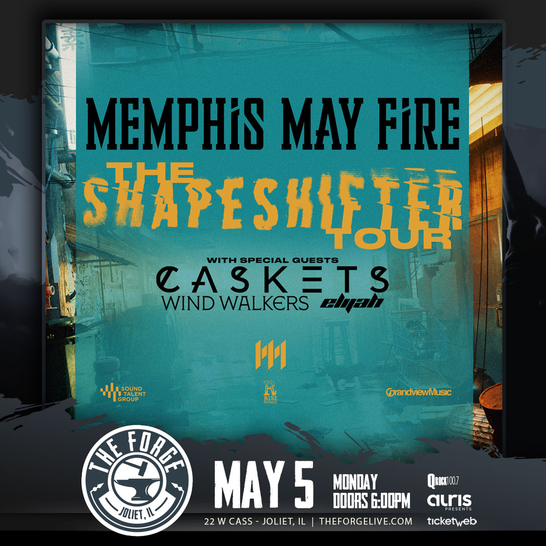 MEMPHIS MAY FIRE, CASKETS, WIND WALKERS, ELIJAH