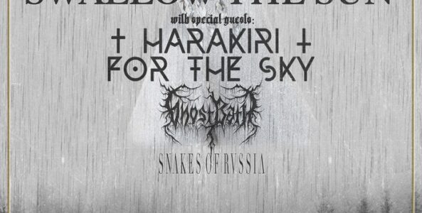 SWALLOW THE SUN, HARAKIRI FOR THE SKY, GHOST BATH, SNAKES OF RUSSIA