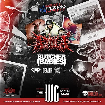 ATTILA, BUTCHER BABIES, DED, DEALER, NATHAN JAMES, THUTCH