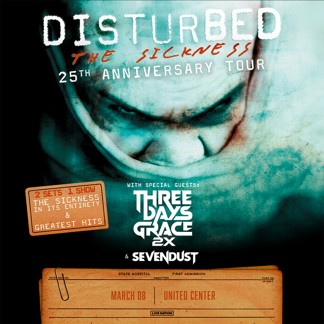 DISTURBED, THREE DAYS GRACE, SEVENDUST