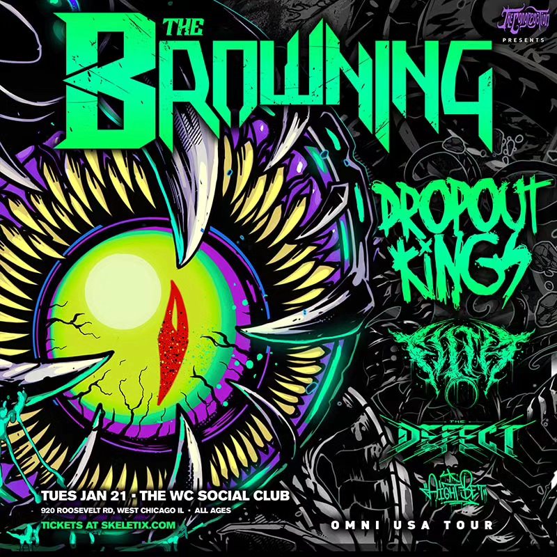 THE BROWNING, DROPOUT KINGS, FILTH, THE DEFECT, AIGHT BET